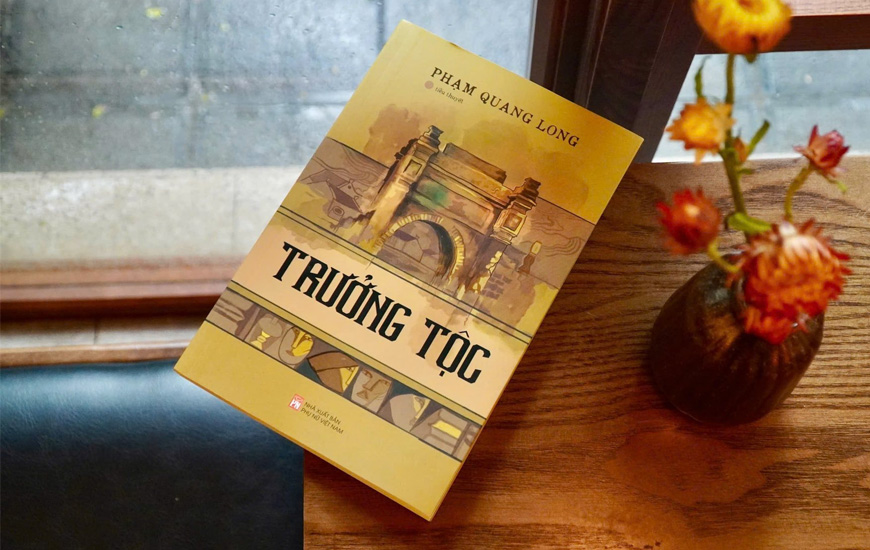 Tiểu thuyết “Trưởng tộc” của Nhà văn Phạm Quang Long